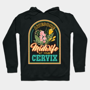 Awesome Midwife at your Cervix Doula Hoodie